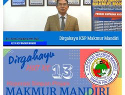 Dirgahayu Ke 13 KSP Makmur Mandiri, Ini Kata Ketua KMM Drs.Tumbur Naibaho MM.FSAI