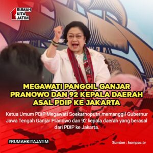 MEGAWATI PANGGIL GANJAR KE JAKARTA