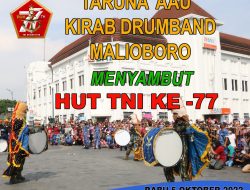 MENYAMBUT HUT TNI KE 77,TARUNA AAU AKAN KIRAB DAN DISPLAY DRUMBAND DI MALIOBORO