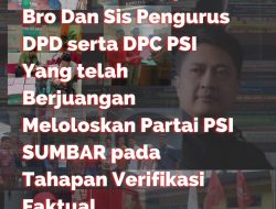 PSI Sumbar Lolos Verifikasi Faktual, Feri Mukli; Kami Persembahkan Bagi Aktivis Sumbar Yang Ingin Berlaga di 2024