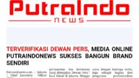 Terverifikasi Dewan Pers, Media Online Putraindonews Sukses Bangun Brand Sendiri