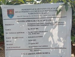 Pekerjaan Dinas PUPR Kab. Cilacap Diduga Mangkrak, Ada apa??