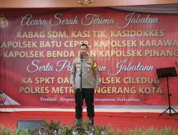 4 Kapolsek Berganti, Kapolres Metro Tangerang Kota Pinta Jaga Kondusifitas Wilayah