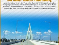 Jelang Upacara Kemerdekaan, Tol Akses IKN Sudah Tembus Pulau Balang