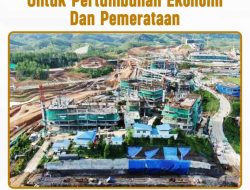 Pembangunan IKN Untuk Pertumbuhan Ekonomi Dan Pemerataan