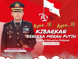 HUT RI ke-79, Kapolres Pelalawan Himbau Masyarakat Pasang Bendera Merah Putih dan Jaga Keamanan