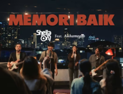 Sheila On 7 Kembali Mengguncang Internasional! Video Klip “Memori Baik” Tampilkan Artis Terkenal Bintang Emon dan Rachel Amanda