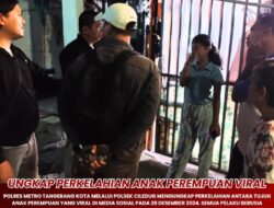 Reskrim Polsek Ciledug Ungkap Kasus Perkelahian Anak Perempuan Viral di Medsos