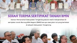Kantah Kabupaten Tangerang Serahkan 8 Sertipikat Aset BMN untuk Dukung Pembangunan Jalan Tol Tangerang–Merak